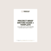 7 Project Brief Writing Guide + Template